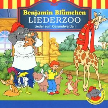 Benjamin Blümchen - Benjamin Blümchen - Liederzoo: Lieder zum Gesundwerden