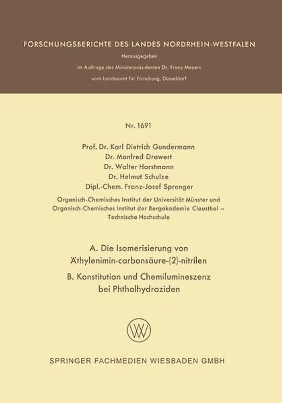 A. Die Isomerisierung von Äthylenimin-carbonsäure-(2)-nitrilen B. Konstitution und Chemilumineszenz bei Phthalhydraziden