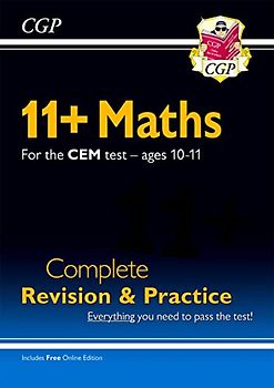 11+ CEM Maths Complete Revision and Practice - Ages 10-11 (with Online Edition) (CGP CEM 11+ Ages 10-11)