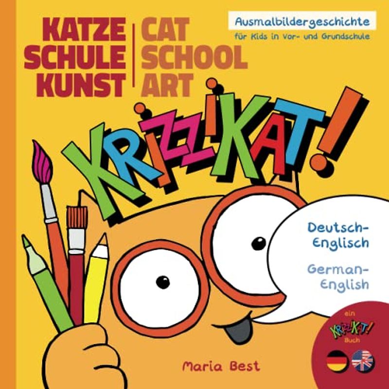 Krizzikat! Katze Schule Kunst - Cat School Art - Deutsch-Englisch, German-English: Stifte, Pinsel + mehr entdecken - Discover pens, brushes + more - Bilderbuch Comic