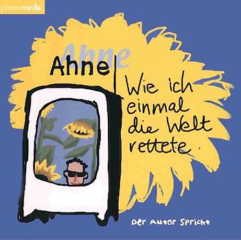 Wie ich einmal die Welt rettete