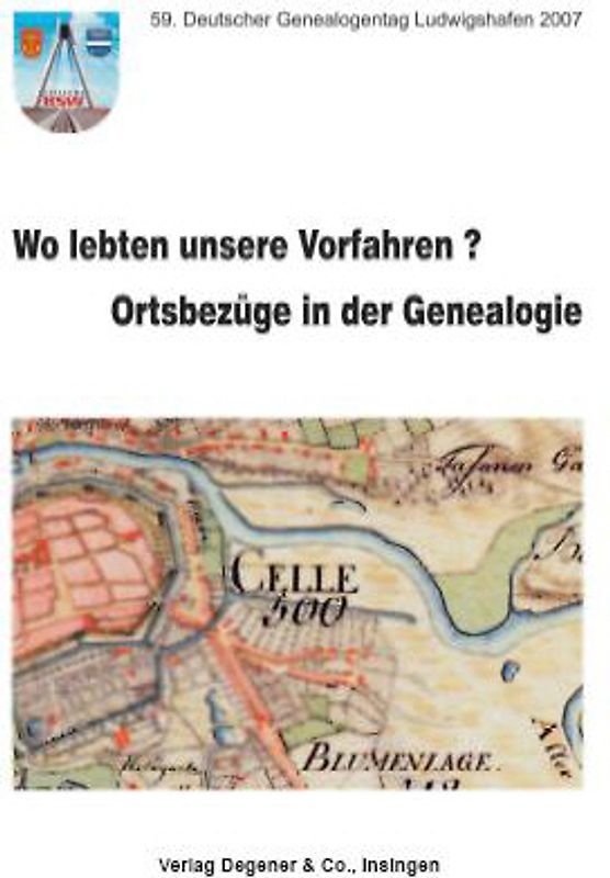Wo lebten unsere Vorfahren? Ortsbezüge in der Genealogie