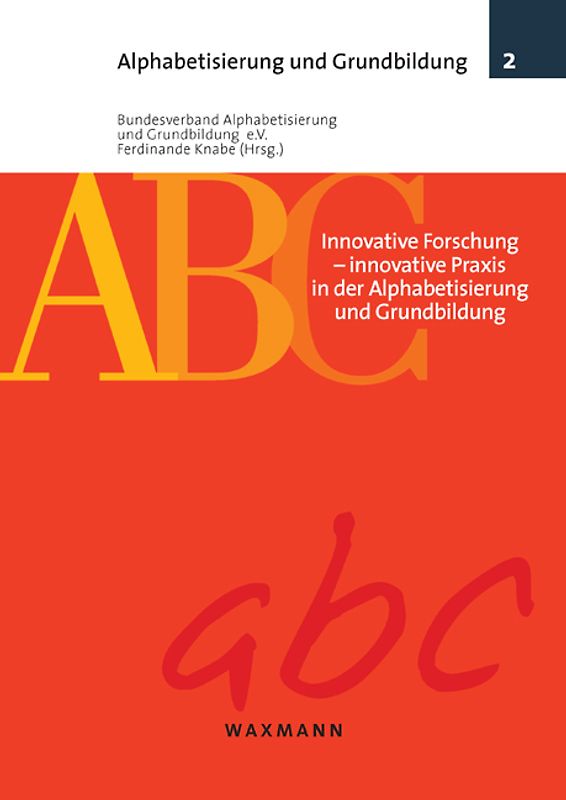 Innovative Forschung – Innovative Praxis in der Alphabetisierung und Grundbildung