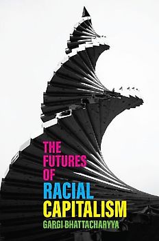 The Futures of Racial Capitalism