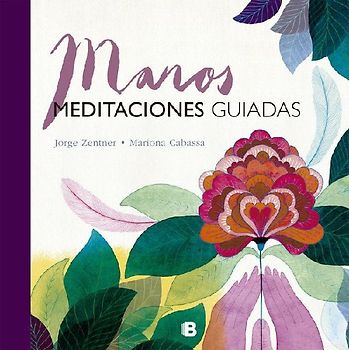 Manos : meditaciones guiadas