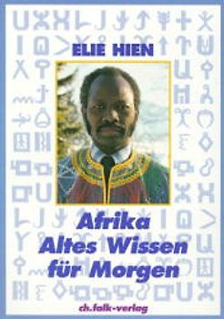 Afrika - Altes Wissen für morgen