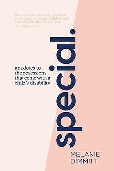 Special: Antidotes to the obsessions that comes with a child's disability