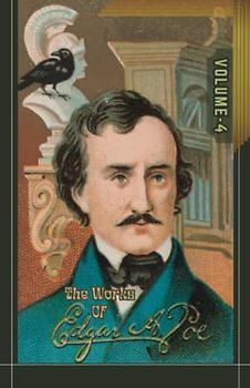 The Works of Edgar Allan Poe: The Raven Edition, Volume 4 [Annotated]