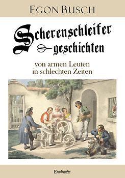 Scherenschleifergeschichten von armen Leuten in schlechten Zeiten
