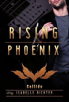Rising Phoenix: Collide