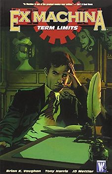 Ex Machina Vol. 10: Term Limits (Ex Machina (Collections)) - Vaughan, Brian K.