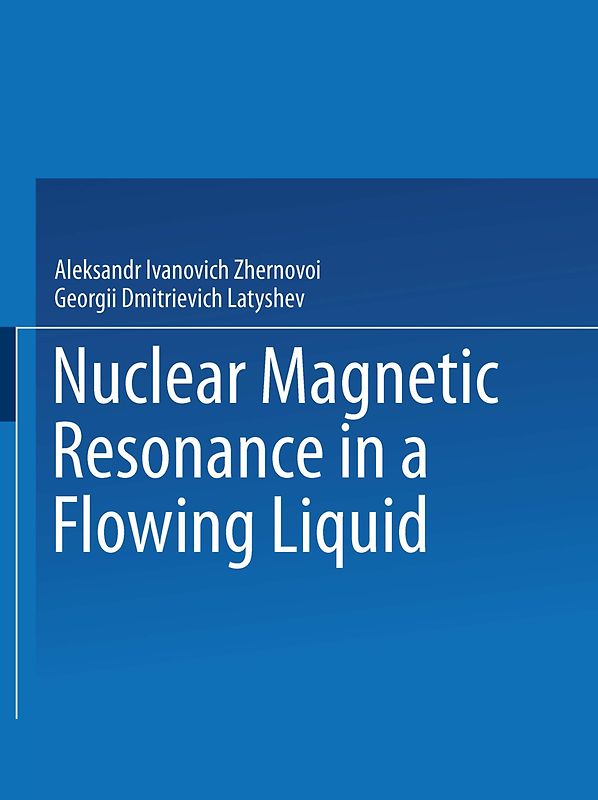 Nuclear Magnetic Resonance in a Flowing Liquid / Yadernyi Magnitnyi Rezonans V Protochnoi Zhidkosti / Ядерhый Магhиthый Резohahc В Проtoчhoй Жидkoctи
