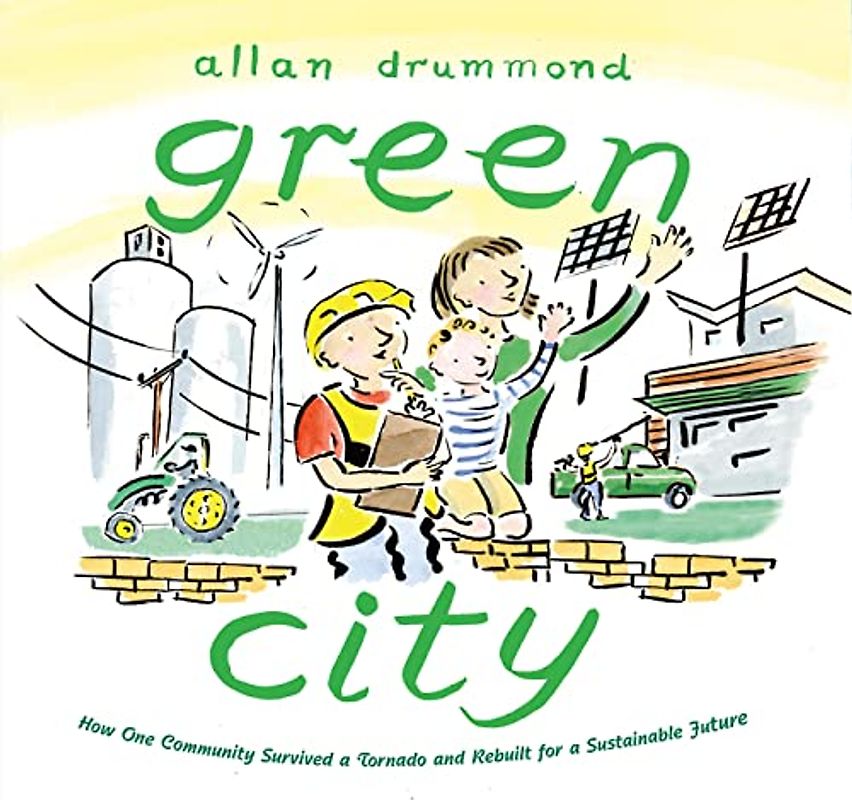 Green City: How One Community Survived a Tornado and Rebuilt for a Sustainable Future (Green Power)