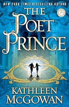 The Poet Prince: A Novel (Magdalene Line) - McGowan, Kathleen