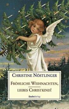 Fröhliche Weihnachten, liebes Christkind