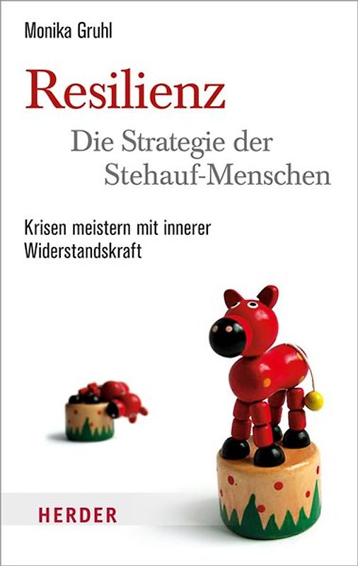 Resilienz - die Strategie der Stehauf-Menschen