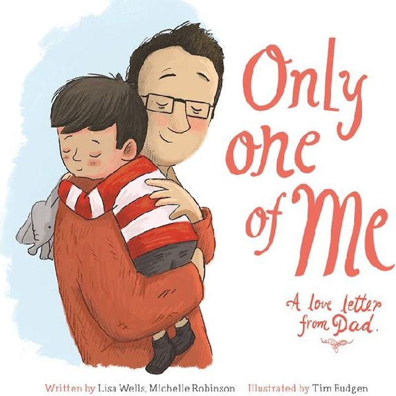 Only One of Me: A Love Letter from Dad