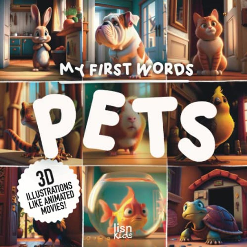 MY FIRST WORDS | Pets: 3D illustrations like animated movies (My First Words (2-5 years))