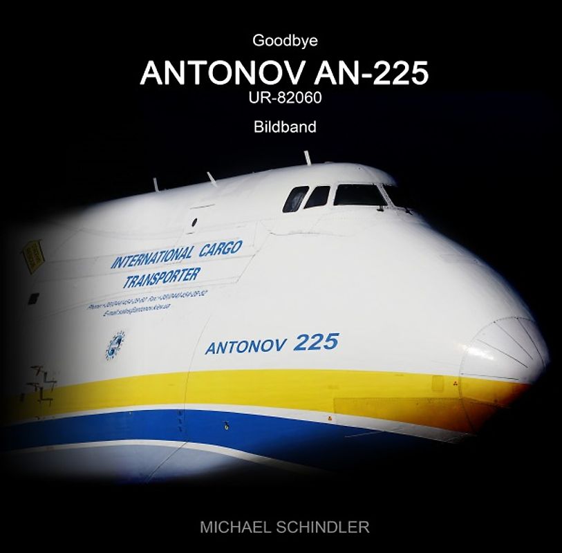 Goodbye ANTONOV AN-225 UR-82060