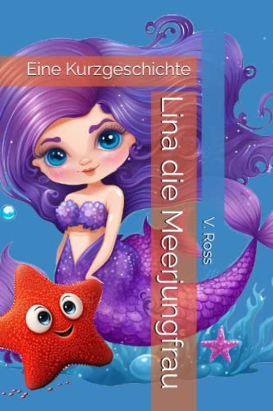 Lina die Meerjungfrau: Eine Kurzgeschichte