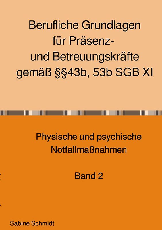 Berufliche Grundlagen für Präsenz- und Betreuungskräfte gemäß §§43b, 53b SGB XI