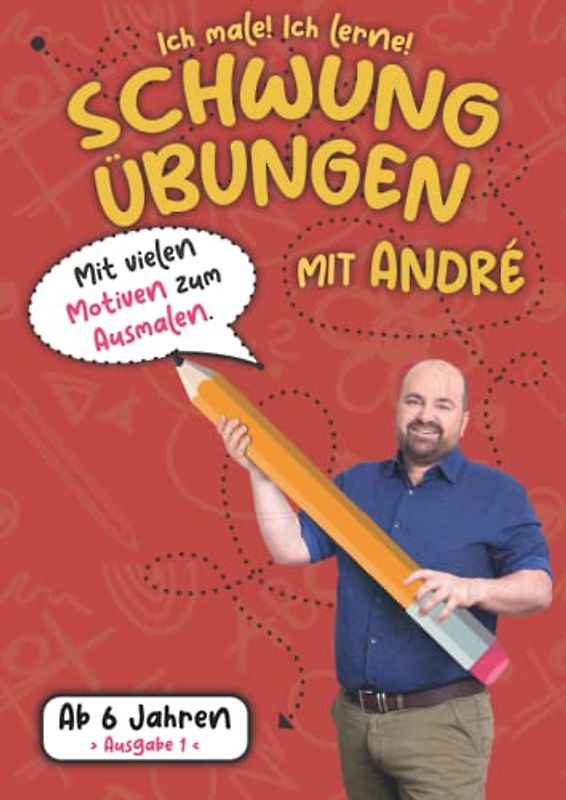 Schwungübungen mit André - Ab 6 Jahren - Ausgabe 1: Auflage 1 - 2022