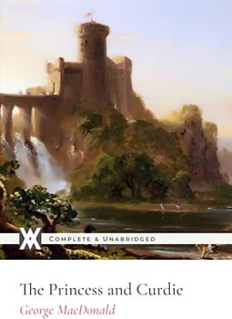 The Princess and Curdie: With 52 Original Illustrations