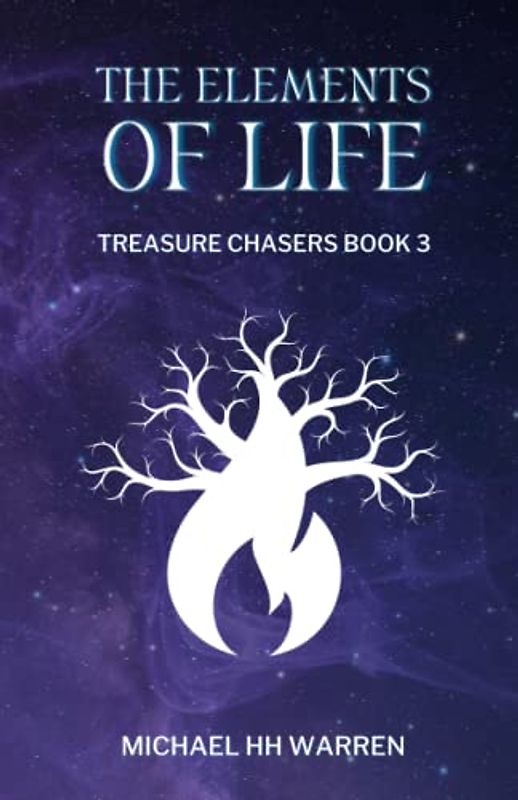 The Elements of Life (Treasure Chasers, Band 3)