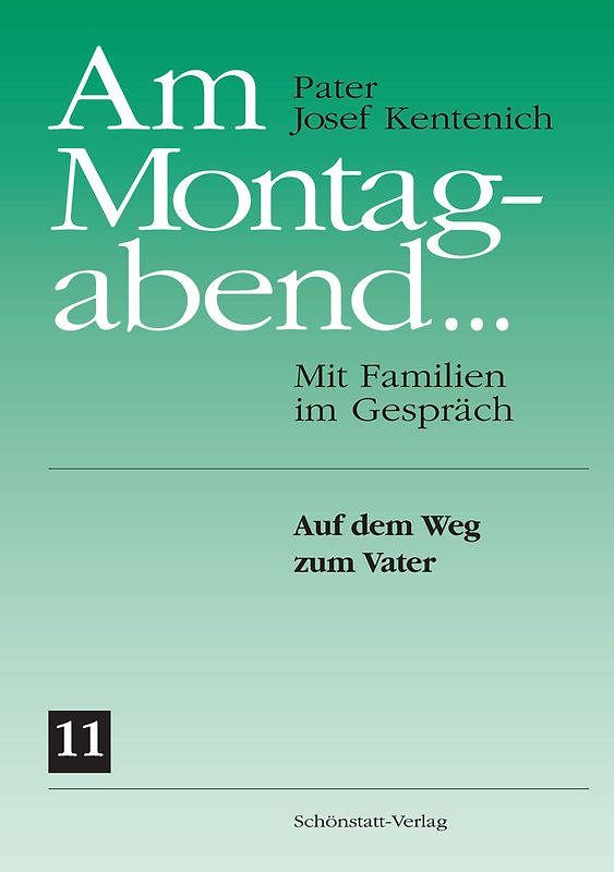Am Montagabend... Mit Familien im Gespräch / Am Montagabend... 11