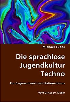 Die sprachlose Jugendkultur Techno