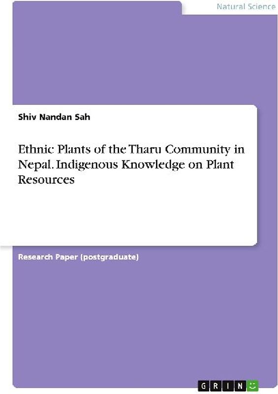 Ethnic Plants of the Tharu Community in Nepal. Indigenous Knowledge on Plant Resources