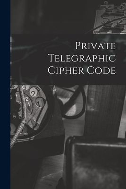 Private Telegraphic Cipher Code