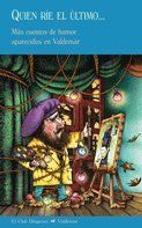 Quien ríe el último-- : más cuentos de humor aparecidos en Valdemar