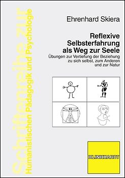Reflexive Selbsterfahrung als Weg zur Seele