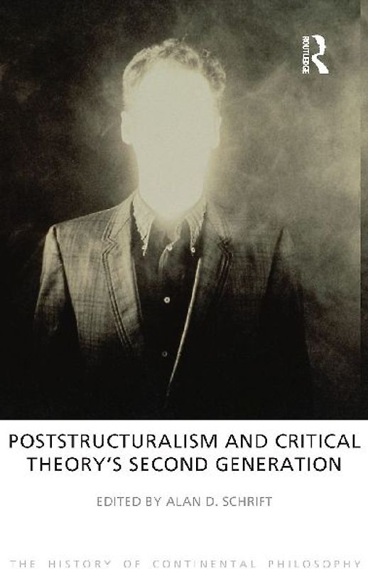 Poststructuralism and Critical Theory's Second Generation