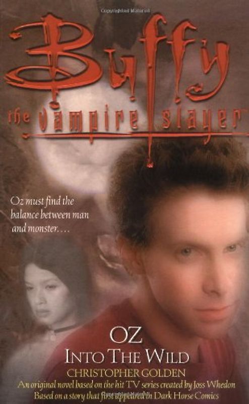 Buffy: Oz: Into The Wild: Buffy The Vampire Slayer