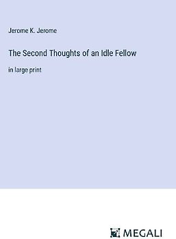 The Second Thoughts of an Idle Fellow