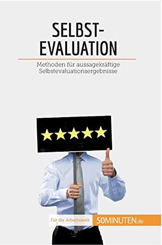 Selbstevaluation: Methoden für aussagekräftige Selbstevaluationsergebnisse (Coaching)