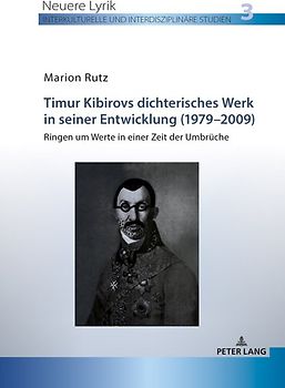 Timur Kibirovs dichterisches Werk in seiner Entwicklung (1979–2009)