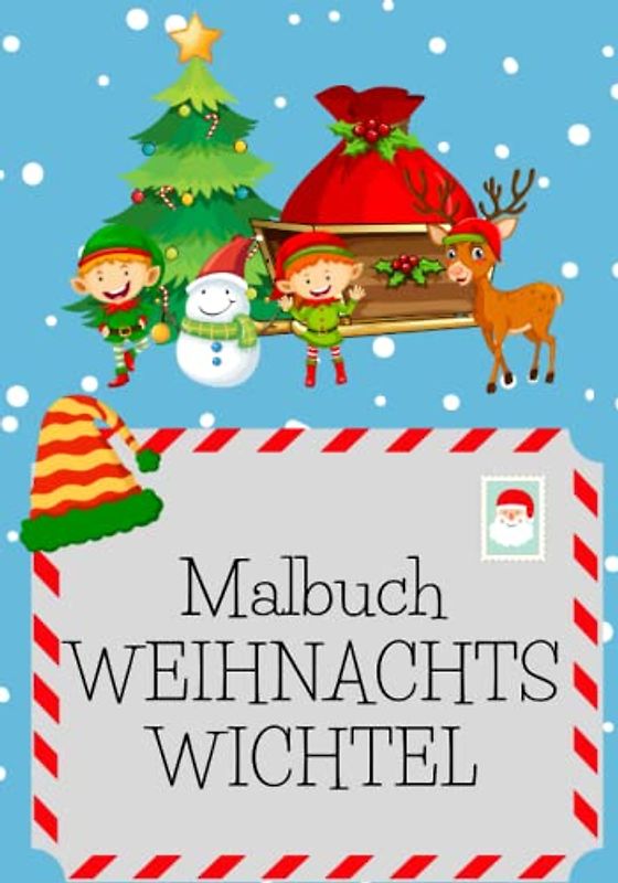 Malbuch Weihnachtswichtel: Malbuch mit 24 zauberhaften Weihnachtswichteln