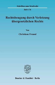 Rechtsbeugung durch Verletzung übergesetzlichen Rechts.
