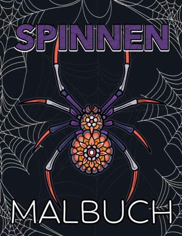 Spinnen Malbuch: Einzigartige Sammlung von 30 Malvorlagen Mandalas mit Niedliche Spinnen für Erwachsene und Kinder, Jungen und Mädchen