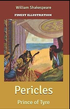 Pericles Prince of Tyre: Finest Illustration