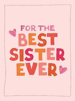 For the Best Sister Ever