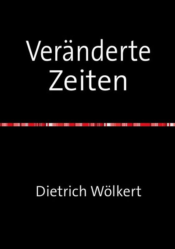 Veränderte Zeiten