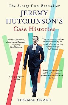 Jeremy Hutchinson's Case Histories: From Lady Chatterley's Lover to Howard Marks