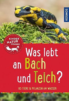 Was lebt an Bach und Teich? Kindernaturführer