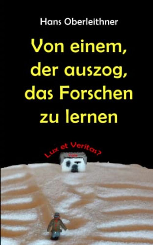 Von einem, der auszog, das Forschen zu lernen