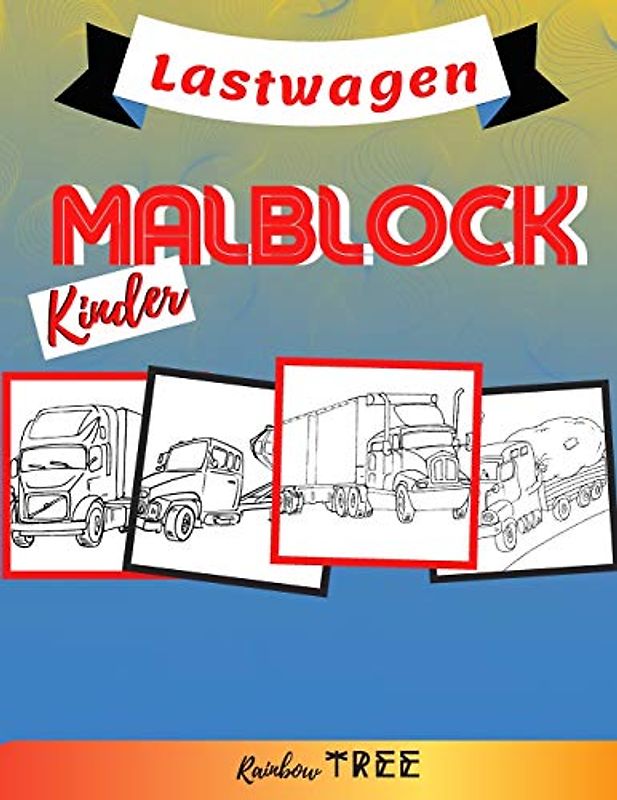 Kinder Malblock - Lastwagen: Ausmal-Buch für Jungen und Mädchen mit 40 tollen Motiven, Lerne für Kinder ab 2 Jahren malen