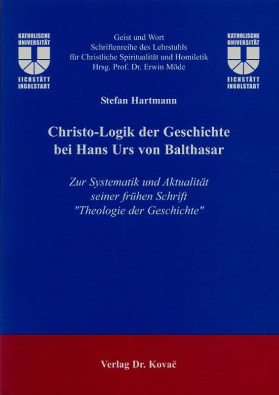 Christo-Logik der Geschichte bei Hans Urs von Balthasar